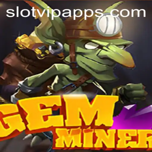 Explore GemMiner: The Thrill of Slot VIP Gaming
