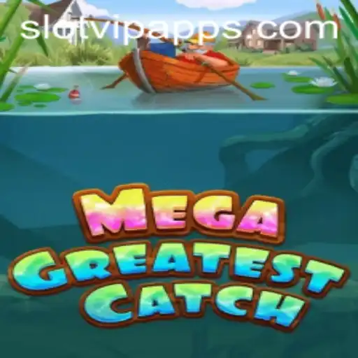 MegaGreatestCatch: Dive into the Slot VIP Experience